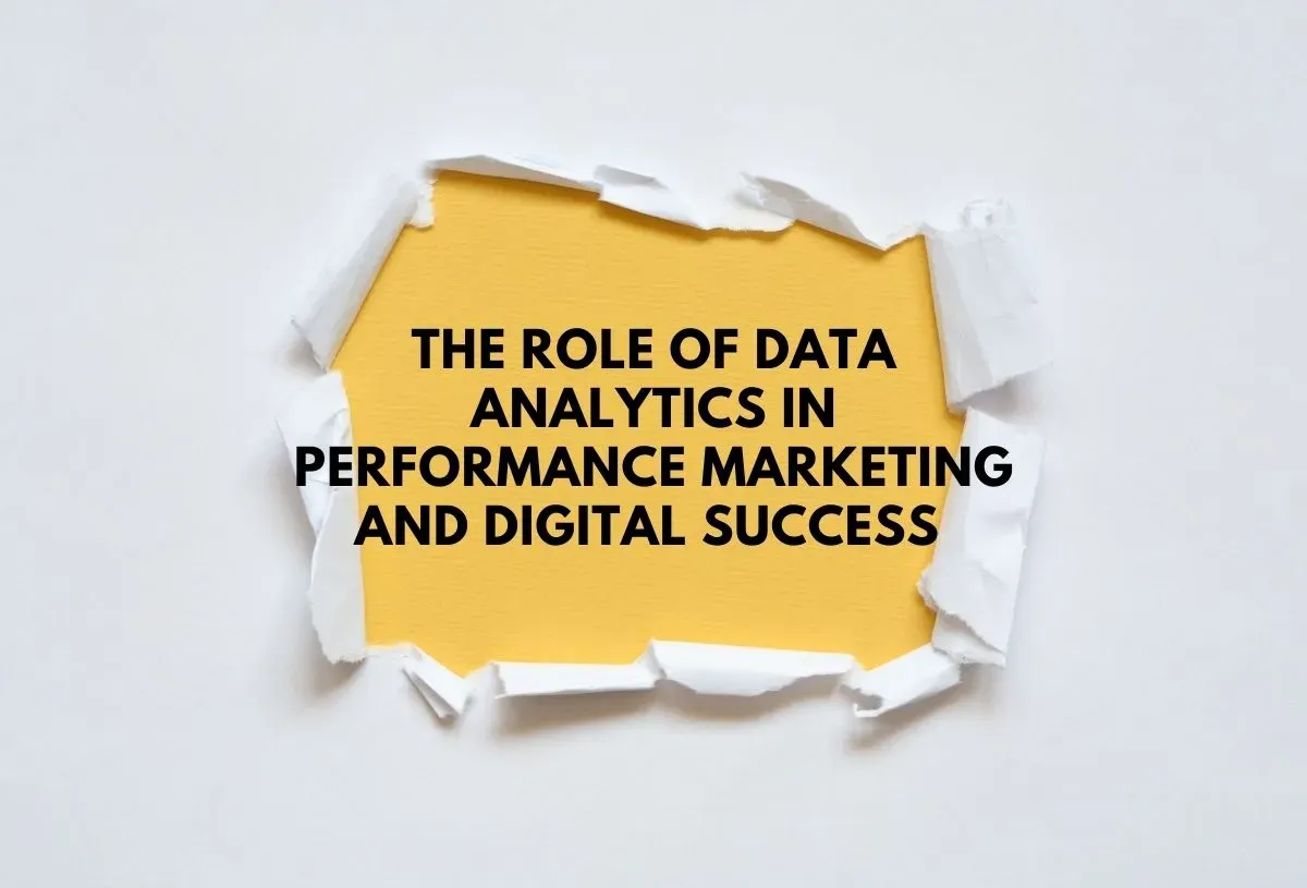 The-Role-of-Data-Analytics-in-Performance-Marketing-and-Digital-Success.webp
